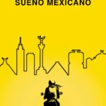 DOKUMENTARFILM DES MONATS: SUEÑO MEXICANO